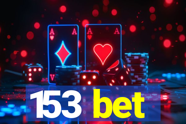 153 bet